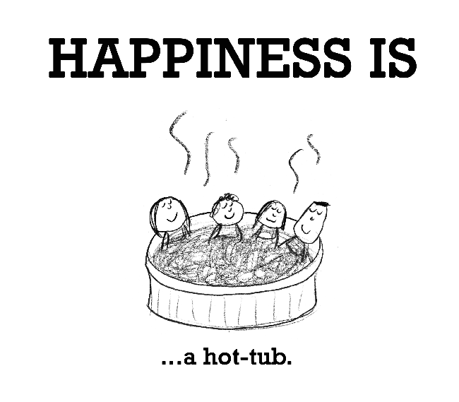 happiness is a hot tub Edited